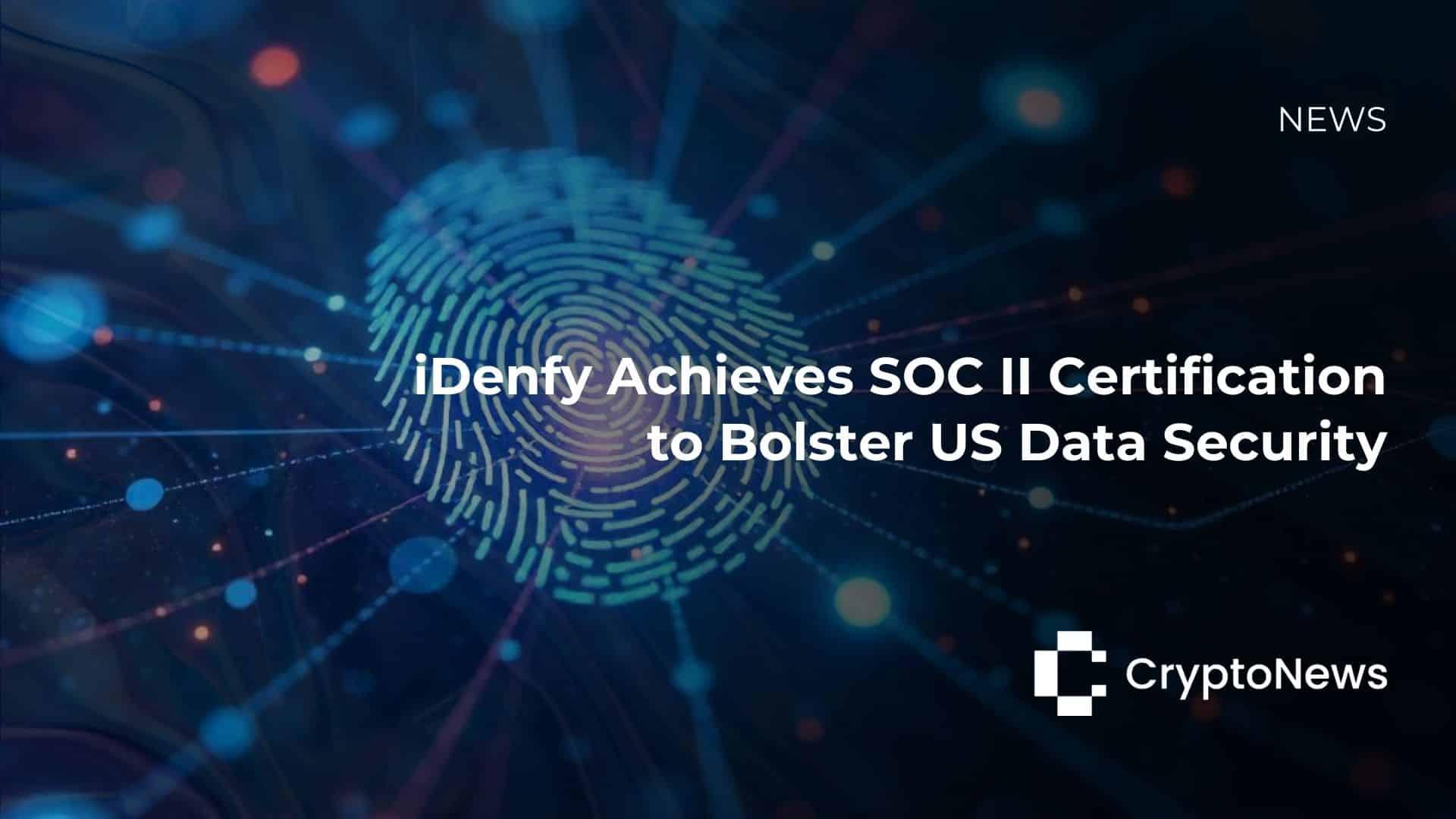 iDenfy Achieves SOC II Certification to Bolster US Data Security